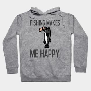 Fishing Makes Me Happy Hoodie